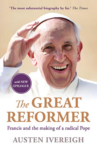 9781760113483: The Great Reformer: Francis and the Making of a Radical Pope