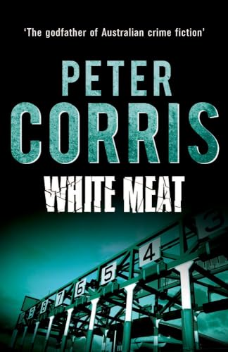 9781760113872: White Meat: Volume 2 (Cliff Hardy Series)