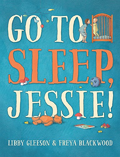 Stock image for Go to Sleep, Jessie! for sale by WorldofBooks