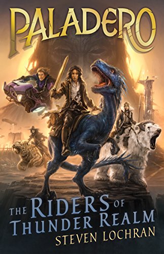 9781760124700: The Riders of Thunder Realm: Volume 1 (Paladero)