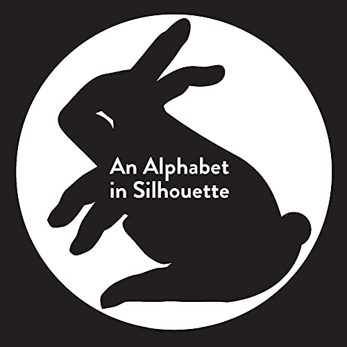 Stock image for An Alphabet in Silhouette for sale by Better World Books