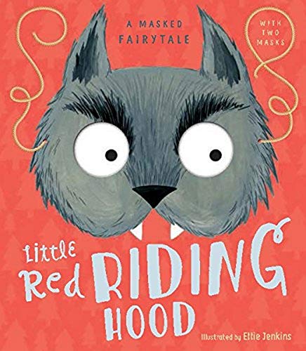 Stock image for A Masked Fairytale: Little Red Riding Hood for sale by Pearlydewdrops