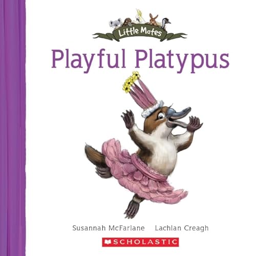 Beispielbild fr Little Mates: #16 Playful Platypus zum Verkauf von Wonder Book