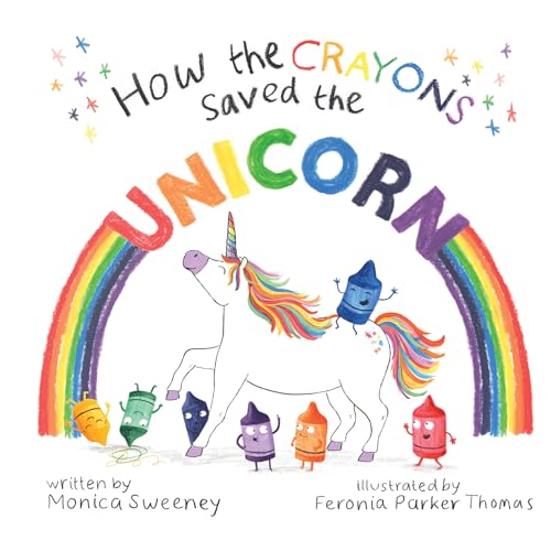 Stock image for How the Crayons Saved the Unicorn (Hardcover) for sale by Grand Eagle Retail
