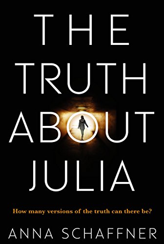 Beispielbild fr The Truth About Julia: A Chillingly Timely Psychological Novel: A Chillingly Timely Thriller zum Verkauf von WorldofBooks