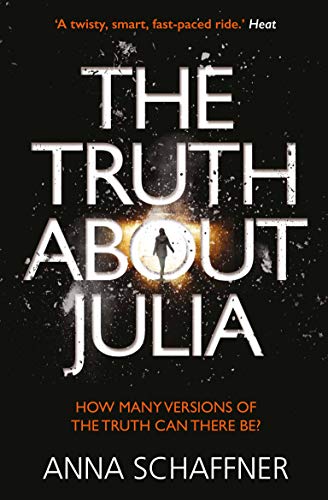Stock image for The Truth About Julia: A Chillingly Timely Thriller for sale by WorldofBooks