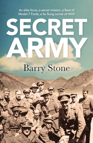 Beispielbild fr Secret Army: An Elite Force, a Secret Mission, a Fleet of Model-T Fords, a Far Flung Corner of WWI zum Verkauf von Books From California