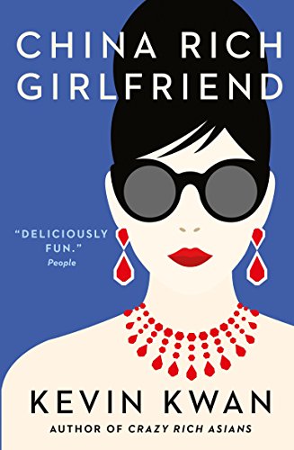 Beispielbild fr China Rich Girlfriend: There's Rich, There's Filthy Rich, and Then There's China Rich. (Crazy Rich Asians) zum Verkauf von AwesomeBooks