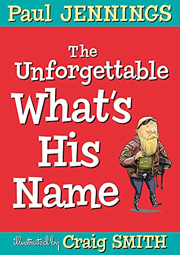 9781760290856: The Unforgettable What's His Name