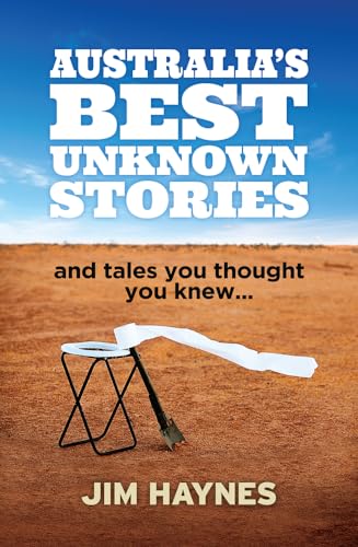 Beispielbild fr Australia's Best Unknown Stories: And Tales You Thought You Knew. zum Verkauf von Books From California