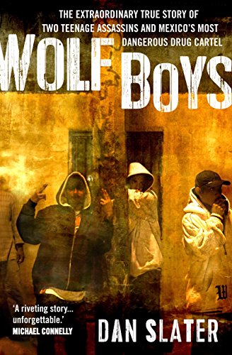 9781760291488: Wolf Boys: The extraordinary true story of two teenage assassins and Mexico's most dangerous drug cartel