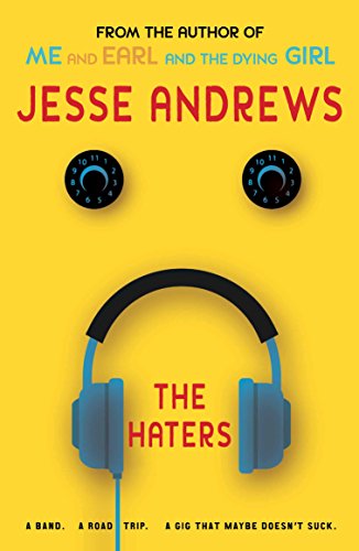 Beispielbild fr The Haters: A Band, a Road Trip, a Gig That Maybe Doesn't Suck zum Verkauf von WorldofBooks