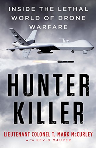 Stock image for Hunter Killer: Inside the Lethal World of Drone Warfare for sale by Book Express (NZ)