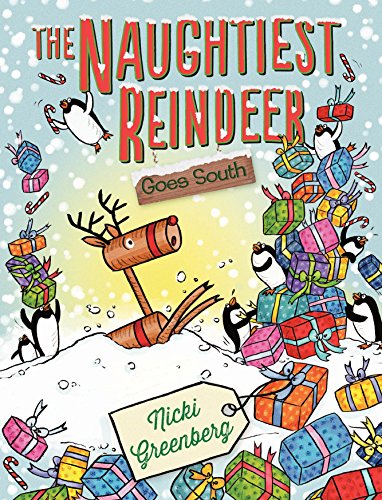Stock image for The Naughtiest Reindeer Goes South (3) for sale by GF Books, Inc.