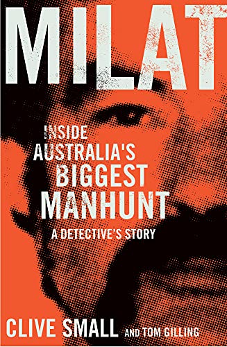 Imagen de archivo de Milat: Inside Australia's Biggest Manhunt: A Detective's Story a la venta por ThriftBooks-Dallas