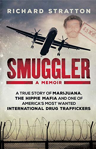 9781760293802: Smuggler: My Life as One of America's Most Wanted International Drug Traffickers