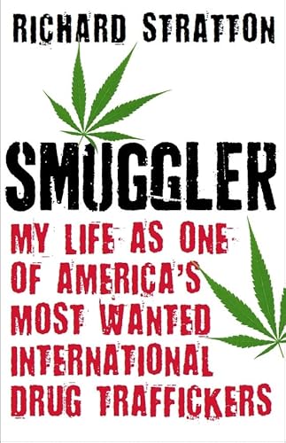 Beispielbild fr Smuggler: My Life as One of America's Most Wanted International Drug Traffickers zum Verkauf von AwesomeBooks