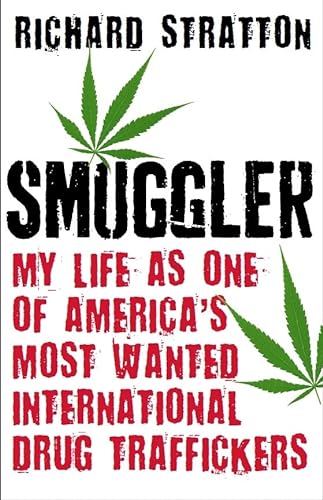 Stock image for Smuggler: My Life as One of America's Most Wanted International Drug Traffickers for sale by AwesomeBooks