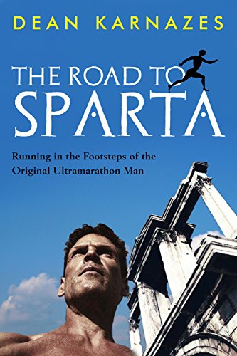 Stock image for The Road to Sparta: Running in the Footsteps of the Original Ultramarathon Man for sale by AwesomeBooks