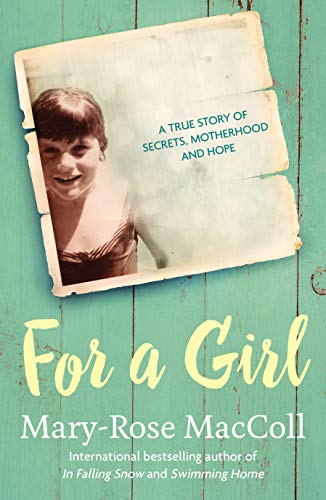 Imagen de archivo de For a Girl: A true story of secrets, motherhood and hope a la venta por WorldofBooks