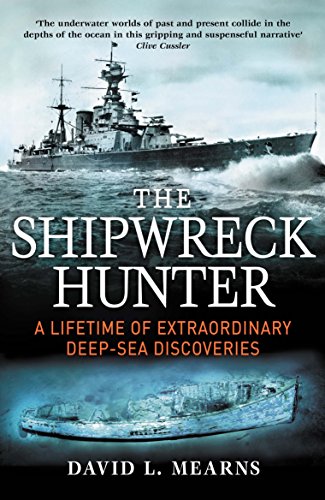 Imagen de archivo de The Shipwreck Hunter: A lifetime of extraordinary deep-sea discoveries a la venta por WorldofBooks