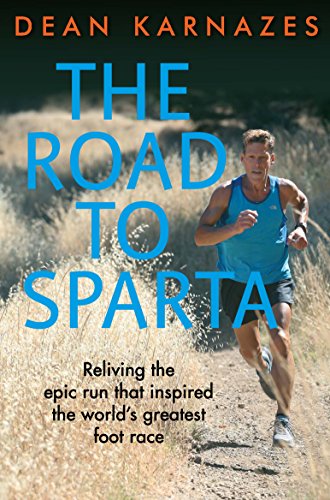 Imagen de archivo de The Road to Sparta: Reliving the Epic Run that Inspired the World  s Greatest Foot Race a la venta por WorldofBooks
