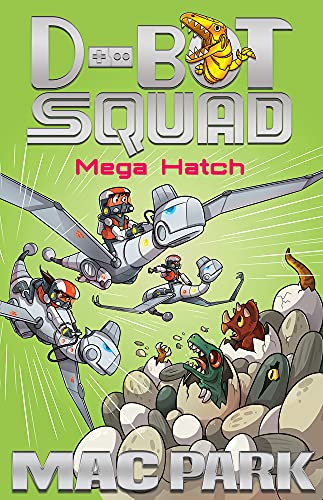 Imagen de archivo de Mega Hatch: d-Bot Squad 7 a la venta por Better World Books