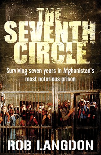 9781760296902: The Seventh Circle: Surviving Seven Years in Afghanistan's Most Notorious Prison