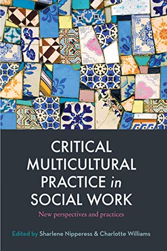 Stock image for Critical Multicultural Practice in Social Work: New perspectives and practices for sale by Chiron Media