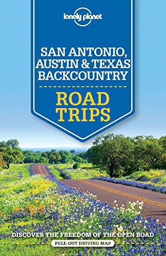 9781760340490: Lonely Planet San Antonio, Austin & Texas Backcountry Road Trips (Travel Guide)