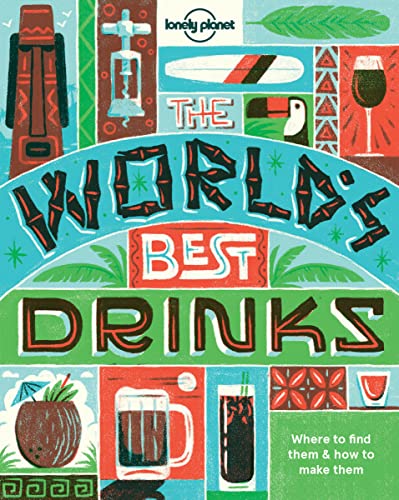 Stock image for World's Best Drinks (Lonely Planet) for sale by Goldstone Books