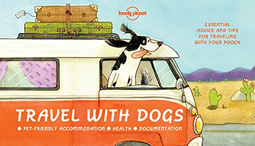9781760340674: Travel with dogs 1 (Travel Literature) [Idioma Ingls]: Pet-friendly Accommodations, Health, Documentation