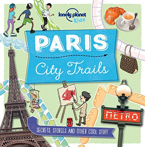 Stock image for City Trails - Paris (Lonely Planet Kids) for sale by AwesomeBooks