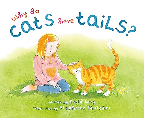 Stock image for Why Do Cats Have Tails? for sale by Monster Bookshop