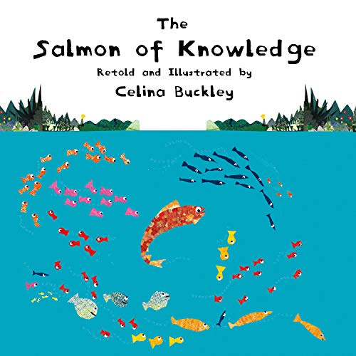 9781760360702: The Salmon of Knowledge: The Salmon of Knowledge is a Traditional Irish Legend, Which Has Been Passed Down from Generation to Generation