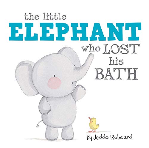 Stock image for The Little Elephant Who Lost His Bath (Board Book) 7-7-2016, Five Mile Press for sale by Once Upon A Time Books