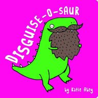 Beispielbild fr Disguise-o-Saur zum Verkauf von Better World Books