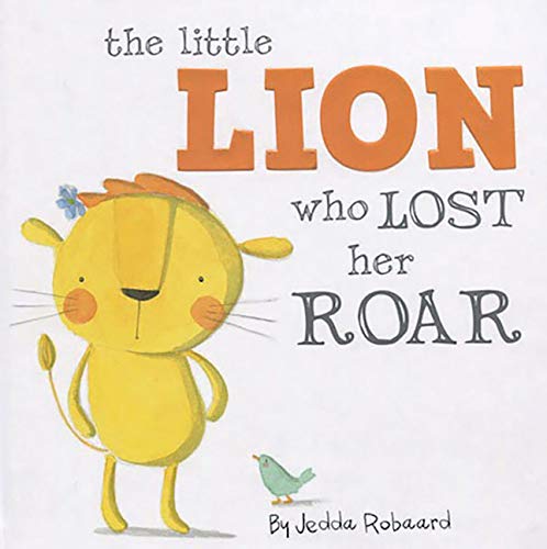 Stock image for The Little Lion Who Lost Her Roar (Nature Stories) for sale by Better World Books