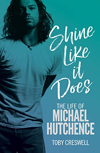 Stock image for Shine Like it Does: The Life of Michael Hutchence for sale by GF Books, Inc.