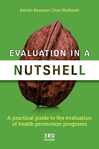 Stock image for Evaluation in A Nutshell, 3rd Edition: A Practical Guide to the Evaluation of Health Promotion Programs for sale by Revaluation Books