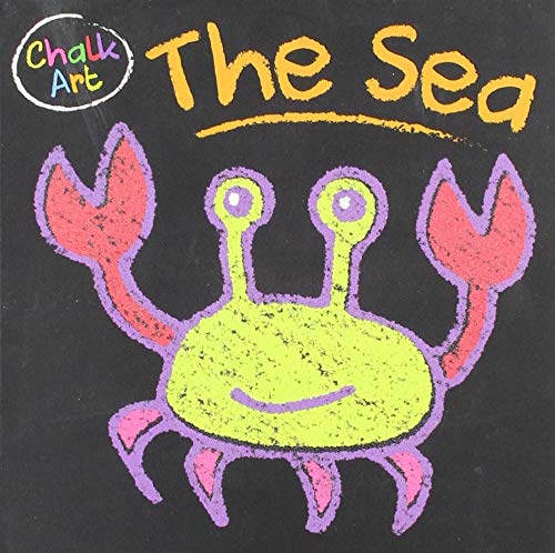 Stock image for The Sea (Chalk Art) for sale by ThriftBooks-Dallas