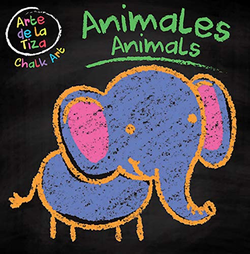 Beispielbild fr Animales / Animals (Arte De La Tiza / Chalk Art) (English and Spanish Edition) zum Verkauf von Reliant Bookstore
