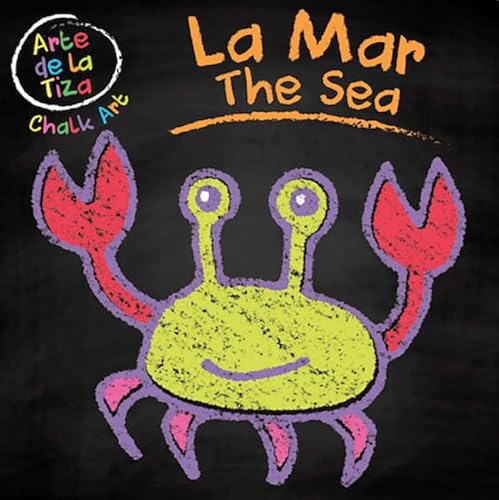 Stock image for Sea/La Mar (Chalk Art Bilingual Editions) (English and Spanish Edition) for sale by SecondSale