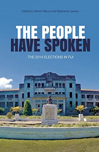 Beispielbild fr The People Have Spoken: The 2014 Elections in Fiji (Pacific Series) zum Verkauf von Ria Christie Collections