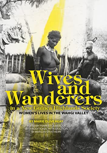 Imagen de archivo de Wives and Wanderers in a New Guinea Highlands Society a la venta por PBShop.store US