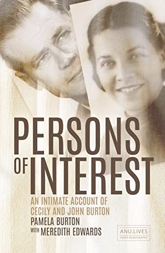 9781760465087: Persons of Interest: An Intimate Account of Cecily and John Burton (ANU Lives Series in Biography)