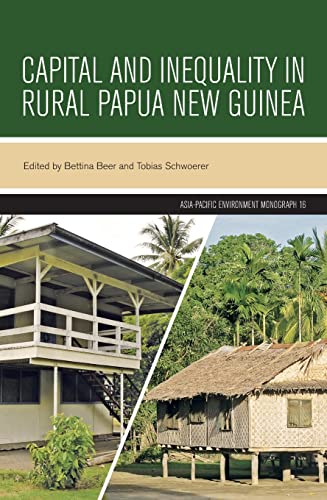 Stock image for Capital and Inequality in Rural Papua New Guinea for sale by GreatBookPrices