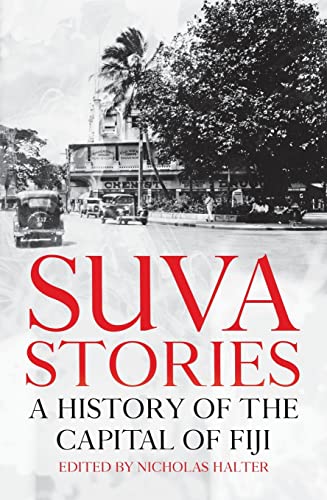 9781760465339: Suva Stories: A History of the Capital of Fiji (Pacific Series)