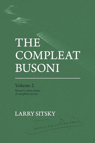 9781760465957: The Compleat Busoni, Volume 2