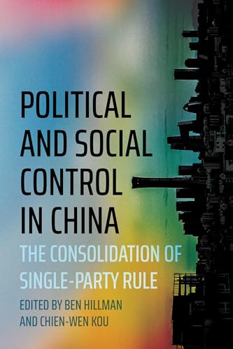 Stock image for Political and Social Control in China: The Consolidation of Single-Party Rule for sale by GreatBookPrices